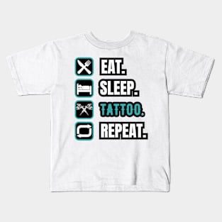 Eat Sleep Tattoo Repeat Kids T-Shirt